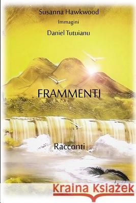 Frammenti Daniel Tutuianu Susanna Hawkwood 9781976810589