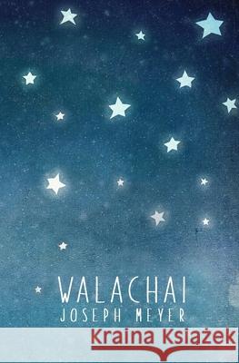 Walachai Joseph Meyer 9781976810930 Independently Published