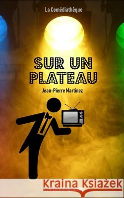 Sur un plateau Martinez, Jean-Pierre 9781976848599 Independently Published