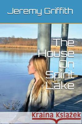 The House On Spirit Lake Loechler, Susie 9781976851964 Independently Published