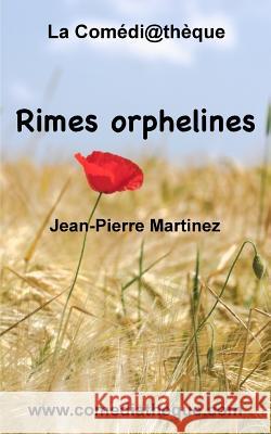 Rimes Orphelines Jean-Pierre Martinez 9781976863875 Independently Published