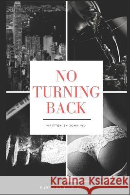 No turning back John Wu 9781976866708 Independently Published