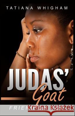 Judas' Goat Tatiana Whigham 9781976884573 Revival Waves of Glory Ministries