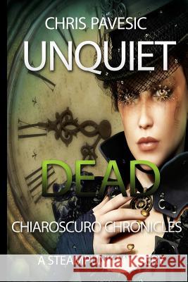 Unquiet Dead Chris Pavesic 9781976884801 Independently Published