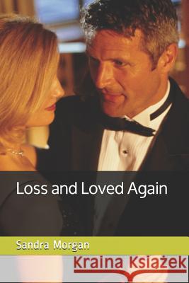 Loss and Loved Again Sandra Morgan 9781976885648 Independently Published