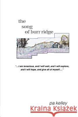 The Song of Burr Ridge Pa Kelley 9781976894541