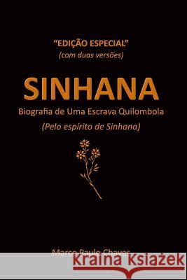 Sinhana - Edição Especial: Biografia de Uma Escrava Quilombola Chaves, Marco Paulo 9781976921322