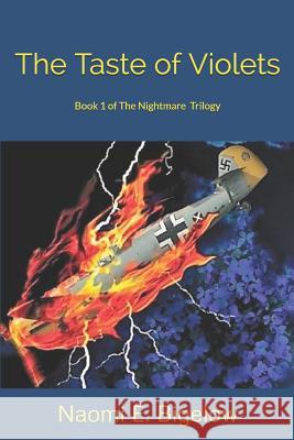 The Taste of Violets: Book 1 of the Nightmare Trilogy Naomi E. Bigelow 9781976938863