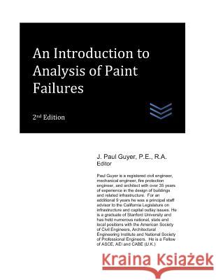 An Introduction to Analysis of Paint Failures J. Paul Guyer 9781976945250 Independently Published