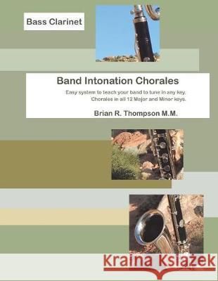 Bass Clarinet, Band Intonation Chorales Brian R. Thompson 9781976945496 Independently Published