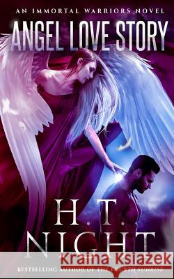 Angel Love Story H. T. Night 9781976986987 Independently Published
