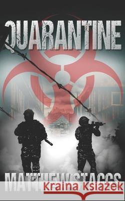 Quarantine Matthew Staggs 9781977002457