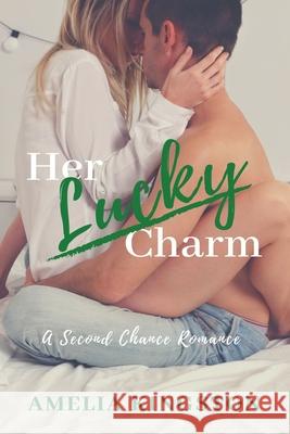 Lucky Charm Amelia Kingston 9781977016454 Independently Published