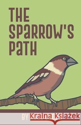 The Sparrow's Path Neal Ghosh 9781977061805