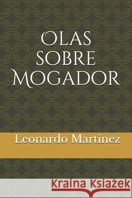 Olas Sobre Mogador Leonardo Martinez 9781977077349