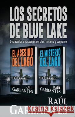 Los Secretos de Blue Lake: dos novelas de asesinos seriales, misterio y suspense Giovanni Banfi Ra 9781977078278 Independently Published