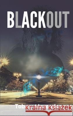 Blackout Tobey Alexander 9781977091482 Independently Published