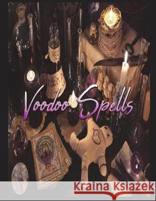 Voodoo Spells Kj Deloabenz 9781977091567 Independently Published