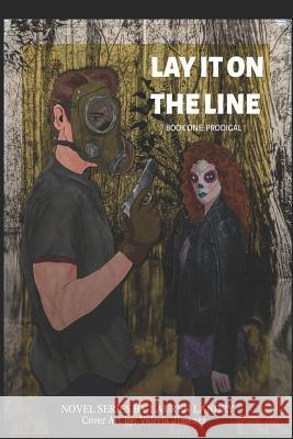 Lay it on the Line: Prodigal Lauren Landry 9781977097781 Independently Published