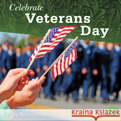 Celebrate Veterans Day Melissa Ferguson 9781977105295 