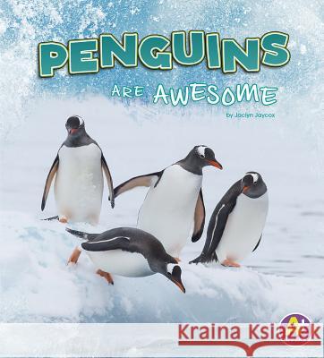 Penguins Are Awesome Jaclyn Jaycox 9781977109958 Pebble Books