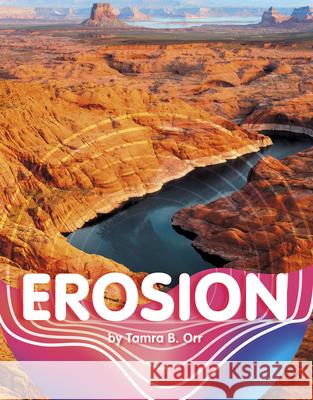 Erosion Tamra B. Orr 9781977126788 Pebble Books