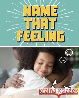 Name That Feeling: A Turn-And-See Book Cari Meister 9781977131546