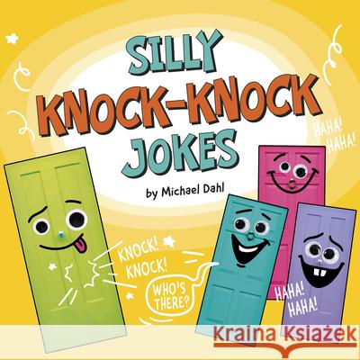 Silly Knock-Knock Jokes Michael Dahl 9781977131638 Pebble Books