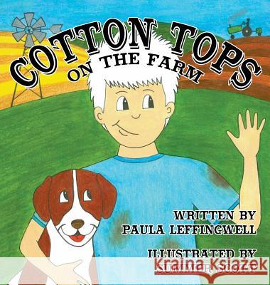 Cotton Tops on the Farm Paula Leffingwell, Summer Scott 9781977200709