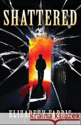 Shattered Elizabeth Farris 9781977201096