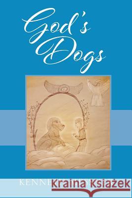 God's Dogs Kenneth Messner 9781977201171