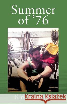 Summer of '76 Kirk Kneeland 9781977201270 Outskirts Press