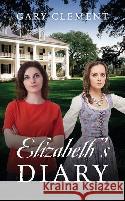 Elizabeth's Diary Gary Clement 9781977201478