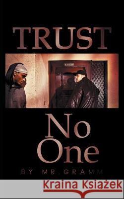 Trust No One Mr Gramm 9781977201935