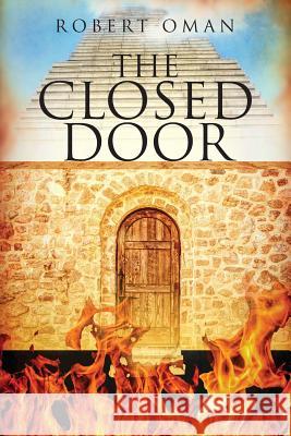 The Closed Door Robert Oman 9781977204387