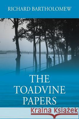 The Toadvine Papers: A Memory Richard Bartholomew 9781977208262