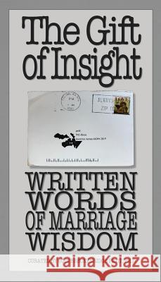 The Gift of Insight: Written Words of Marriage Wisdom Jodi Breckenridge Petit, PhD 9781977208682 Outskirts Press