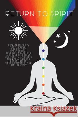 Return to Spirit Christopher B. Soltis 9781977210197 Outskirts Press