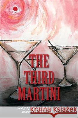 The Third Martini Raymond Miller 9781977210333