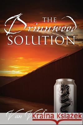 The Drinnwood Solution Van Voorhis 9781977210494 Outskirts Press