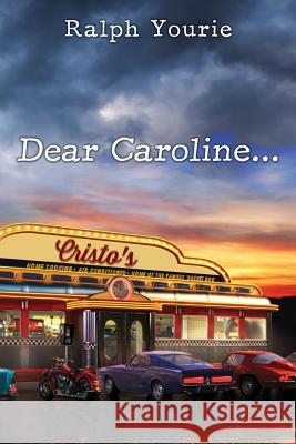 Dear Caroline... Ralph Yourie 9781977210821