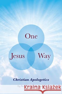 One Jesus, One Way The Proving Jesus Group 9781977211613 Outskirts Press