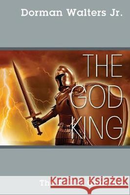 The God King: The Fall of Camelot Dorman Walter 9781977211651 Outskirts Press