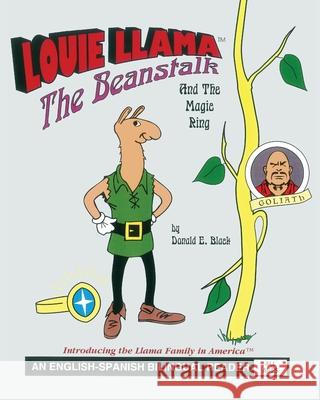 Louie Llama: The Beanstalk and the Magic Ring Donald E Black 9781977213617