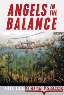 Angels in the Balance Michael J. Ganas 9781977214713 Outskirts Press