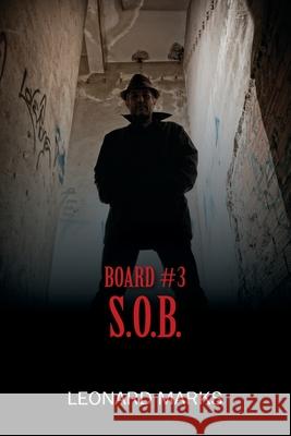 Board #3 S.O.B. Leonard Marks 9781977216502