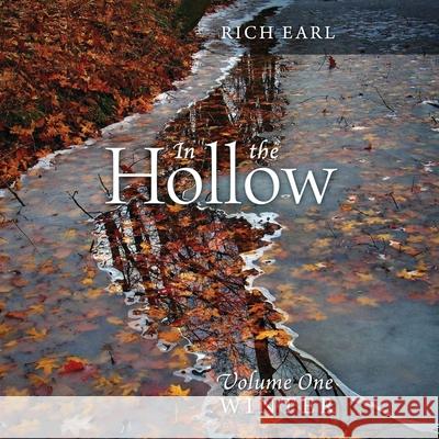 In the Hollow: Volume One - Winter Rich Earl 9781977217004