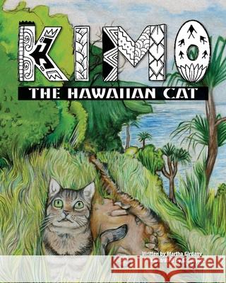 Kimo, The Hawaiian Cat Martha Girdany 9781977218773 Outskirts Press
