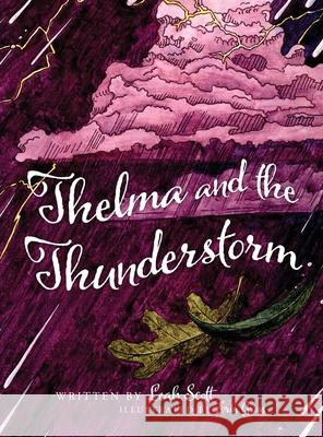 Thelma and the Thunderstorm Leah Scott 9781977219800