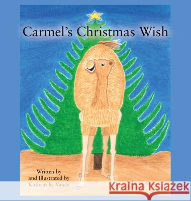 Carmel's Christmas Wish Kathrin K Vance 9781977219824